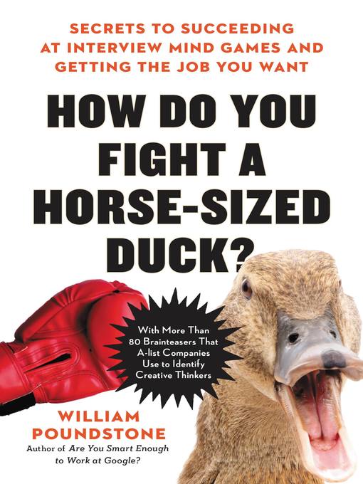 Title details for How Do You Fight a Horse-Sized Duck? by William Poundstone - Available